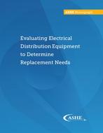 Evaluating Electrical Distribution Equipment to Determine Replacement Needs