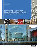 Developing, Leasing and Managing Healthcare Facilities in an Evolving Healthcare Environment