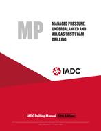 Managed Pressure, Underbalanced and Air/Gas/Mist/Foam Drilling (MP) - Stand-alone Chapter of the IADC Drilling Manual, 12th Edition