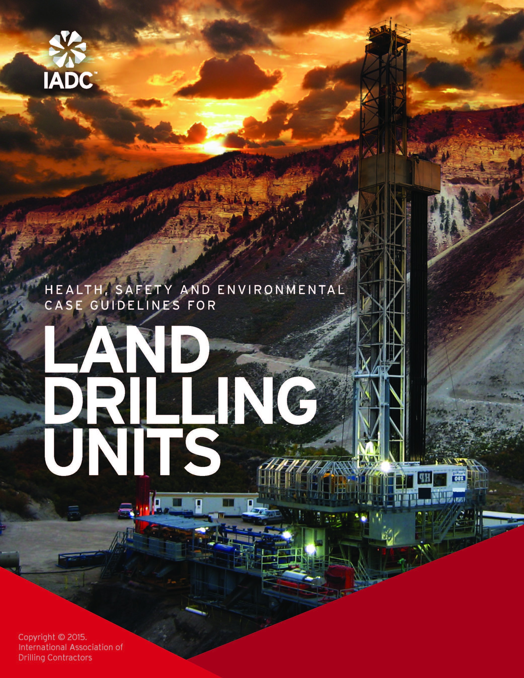 IADC HSE Case Guidelines for Land Drilling Units