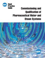 ISPE Good Practice Guide: Commissioning and Qualification of Pharmaceutical Water and Steam Systems