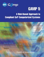 ISPE GAMP 5: A Risk-Based Approach to Compliant GxP Computerized Systems