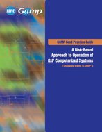 ISPE GAMP Good Practice Guide: A Risk-Based Approach to Operation of GxP Computerized Systems - A Companion Volume to GAMP 5