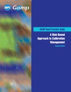 GAMP Good Practice Guide: A Risk-Based Approach to Calibration Management, Second Edition