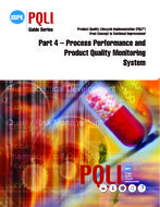 ISPE Guide Series: Product Quality Lifecycle Implementation (PQLI) from Concept to Continual Improvement Part 4 - Process Performance and Product Quality Monitoring System