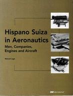 Hispano Suiza in Aeronautics-Men, Companies, Engines and Aircraft