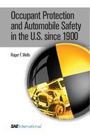 Occupant Protection and Automobile Safety in the U.S. since 1900